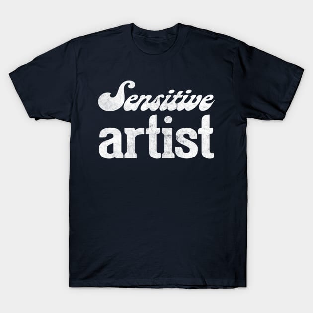 Sensitive Artist T-Shirt by DankFutura